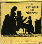 BIESALSKI, Ernst - Scherenschnitt und Schattenrisse. Kleine Geschichte der Silhouettenkunst.