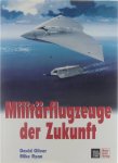 David Oliver Mike Ryan - Militärflugzeuge der Zukunft