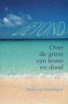 Kraalingen , Elleke van . [ isbn 9789020282153 ] - Over  de  Grens  van  Leven  en  Dood . ( Over de grens van leven en dood. Dit is een autobiografisch verhaal over de liefde tussen een jonge Nederlandse vrouw en haar Noorse vriend, die op een studiereis en vakantie op Jamaica tot een hoogtepunt