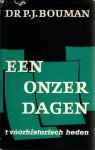 Bouman, Dr. P.J. - Een onzer dagen, 't vóórhistorisch heden