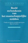 Wijmans, Lucas Laurens - Beeld en betekenis van het maatschappelijke midden: Oude en nieuwe middengroepen 1850 tot heden