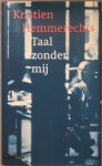 Hemmerechts, Kristien - Taal zonder mij Hemmerechts, Kristien - Taal zonder mij