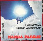 Weyer, Helfried en Norman G. Dyhrenfurth (voorwoord Reinhold Messner) - Nanga Parbat. Der Schicksalsberg der Deutschen