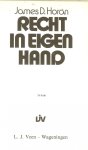 Horan D. James   Vertaald door Marleen Meisner -Verhoef  Eerste deel : De vervreemde wereld - Recht in eigen hand .... een fascinerende roman van James D.Horan.het verhaal is gebaseerd op een actueel en schokkend thema: de verwording en rechteloosheid in Amerika