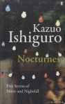 Ishiguro, Kazuo - Nocturnes. Five Stories of Music and Nightfall
