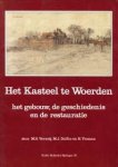 VERWEIJ, M.S. / DOLFIN, M.J. / VROMAN, N - Het kasteel te Woerden het gebouw, de geschiedenis en de restauratie