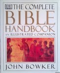 Bowker , John - Complete bible handbook. An Illustrated Companion