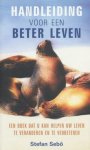 Sebo, Stefan - Handleiding voor een beter leven. Ren boek dat u kan helpen uw leven te veranderen en te verbeteren