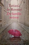 Tatiana de Rosnay - De familiereünie - special Vriendenloterij Tatiana de Rosnay - De familiereünie - special Vriendenloterij