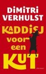 Verhulst, Dimitri - Kaddisj voor een kut Verhulst, Dimitri - Kaddisj voor een kut