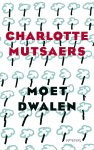 Charlotte Mutsaers - Moet dwalen