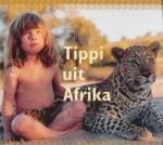 T. Degre & Sylvie Degre - Tippi uit Afrika T. Degre & Sylvie Degre - Tippi uit Afrika