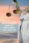 Marcel Verburg - Geschiedenis van het Ministerie van Justitie 1945‐1971