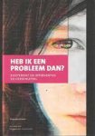 A.P. Prinsen - Heb ik een probleem dan ? Ziektebesef en Interventies bij Hersenletsel!