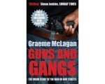 Graeme Mclagan - Guns and Gangs Graeme Mclagan - Guns and Gangs