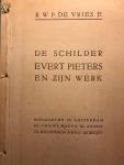 Vries Jr., R.W.P. de - De schilder Evert Pieters en zijn werk