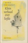 Törnqvist, Marit - Klein verhaal over liefde