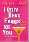Love, Kathy - I Only Have Fangs for You