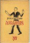 Renard, Jules .. Vertaling van Carel Scharten en met tekeningen van Jozef Cantré - Natuurlijke historietjes.