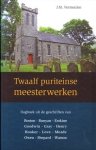 Vermeulen, J.M. - TWAALF PURITEINSE MEESTERWERKEN (DAGBOE