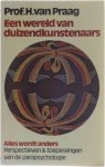 Prof. H. van Praag - Een wereld van duizendkunstenaars - Alles wordt anders - Perspectieven & Toepassingen van de parapsychologie