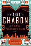 Michael Chabon 52607 - The Yiddish Policemen's Union A Novel
