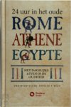 Philip Matyszak - 24 uur in het oude Rome, Athene, Egypte Het dagelijks leven in de Oudheid