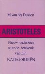 Dussen, M. van der - Aristoteles. Nieuw onderzoek naar de betekenis van zijn Kategorieën