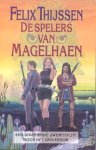 Thijssen, Felix - Arne Sterzon 1-4: De Spelers van Magelhaen