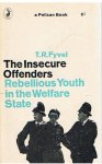 Fyvel, TR - The Insecure Offenders - Rebellious youth in the welfare state