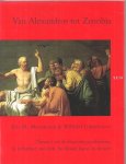 Eric M. Moormann, Wilfried Uitterhoeve - Van Alexandros tot Zenobia Thema's uit de klassieke geschiedenis in literatuur, muziek, beeldende kunst en theater