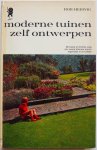 Herwig, Rob - Moderne tuinen zelf ontwerpen De beste en kortste weg om vooral kleinere tuinen eigentijds in te richten.