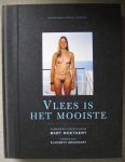 Moeyaert, Bart - Moeyaert, B. - Broekaert, Elisabeth - Broekaert, E. - Vlees is het mooiste Moeyaert, Bart - Moeyaert, B. - Broekaert, Elisabeth - Broekaert, E. - Vlees is het mooiste