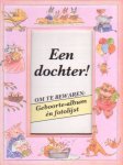 Oudes, Ineke (vert.) - Een dochter! Om te bewaren: Geboorte-album én fotolijst