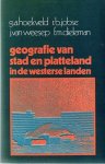 HOEKVELD G.A., JOBSE R.B., VAN WEESEP J., DIELEMAN F.M.. - Geografie van stad en platteland in de westerse landen