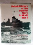 Von der Porten, Edward P. and Foreword by Grand Admiral Karl Dönitz: - Pictorial History of the German Navy in World War II  :