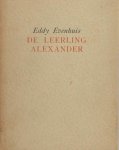 Evenhuis, Eddy. - De leerling Alexander.