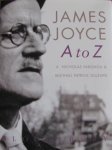 Fargnoli, A. Nicolas and Michael Patrick Gillespie - James Joyce A to Z. An Encyclopedic Guide to his Life and Work