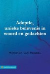 Mangala Van Kessel - Adoptie, Unieke Belevenis In Woord En Gedachten