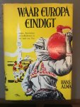 Hans Alma - WAAR EUROPA EINDIGT Hans Alma - WAAR EUROPA EINDIGT