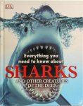  - Everything You Need to Know about Sharks and Other Creatures of the Deep