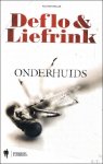 Luc Deflo, Aloka Liefrink - Onderhuids  (politiethriller)