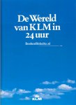 Monshouwer, Adriaan ea. - De wereld van KLM in 24 uur