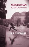 P.F. Thomése - Nergensman autobiografieen