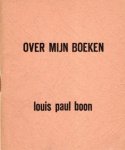 Louis Paul Boon - Over mijn boeken