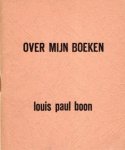Louis Paul Boon - Over mijn boeken