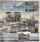 Roeper, V.D. & G.J.D. Wildeman - Reizen op Papier: Journalen en reisverslagen van Nederlandse ontdekkingsreizigers, kooplieden en avonturiers