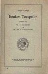 Dreyer, J.G.M. & S.P. Engelbrecht - 1842-1942. Eeufees-Toesprake. Gehou op Potchefstroom in verband met die herdenking van die honderdjarige bestaan van die Nederduitsch Hervormde Gemeente aldaar. Uitgegee deur Ds. J. G. M. Dreyer en Prof. Dr. S. P. Engelbrecht