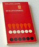 Gore, William J - Besluitvorming. Analyse en modelvorming