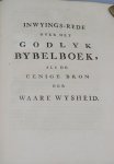 Curtenius, Petrus - Intreede en Afscheid te Gouda, gedaan over 2 Corinth. X: 14-16. en Gal. VI: 16. Waar by gevoegd is deszelvs Redevoering over het Godlyk Bybelboek, als de Eenige Bron der Waare Wysheid, Gehouden in de groote Gehoorzaal der Doorluchtige Schoole ...